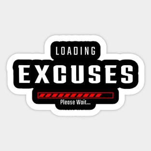 EXCUSES LOADING Sticker